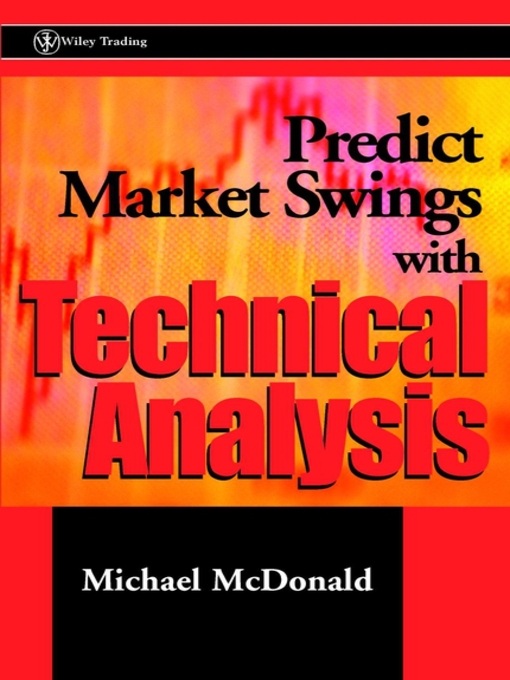 Title details for Predict Market Swings With Technical Analysis by Michael McDonald - Wait list
